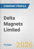 Delta Magnets Limited Fundamental Company Report Including Financial, SWOT, Competitors and Industry Analysis- Product Image