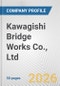 Kawagishi Bridge Works Co., Ltd. Fundamental Company Report Including Financial, SWOT, Competitors and Industry Analysis - Product Thumbnail Image