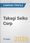Takagi Seiko Corp. Fundamental Company Report Including Financial, SWOT, Competitors and Industry Analysis - Product Thumbnail Image