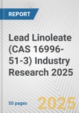Lead Linoleate (CAS 16996-51-3) Industry Research 2025: Global and Regional Market Trends 2019-2024 and Forecast to 2029- Product Image