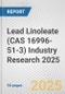Lead Linoleate (CAS 16996-51-3) Industry Research 2025: Global and Regional Market Trends 2019-2024 and Forecast to 2029 - Product Image