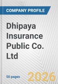 Dhipaya Insurance Public Co. Ltd. Fundamental Company Report Including Financial, SWOT, Competitors and Industry Analysis- Product Image