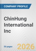 ChinHung International Inc. Fundamental Company Report Including Financial, SWOT, Competitors and Industry Analysis- Product Image