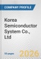 Korea Semiconductor System Co., Ltd. Fundamental Company Report Including Financial, SWOT, Competitors and Industry Analysis - Product Thumbnail Image