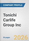 Tonichi Carlife Group Inc. Fundamental Company Report Including Financial, SWOT, Competitors and Industry Analysis- Product Image