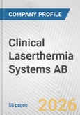 Clinical Laserthermia Systems AB Fundamental Company Report Including Financial, SWOT, Competitors and Industry Analysis- Product Image