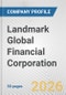 Landmark Global Financial Corporation Fundamental Company Report Including Financial, SWOT, Competitors and Industry Analysis - Product Thumbnail Image