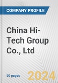 China Hi-Tech Group Co., Ltd. Fundamental Company Report Including Financial, SWOT, Competitors and Industry Analysis- Product Image
