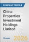 China Properties Investment Holdings Limited Fundamental Company Report Including Financial, SWOT, Competitors and Industry Analysis - Product Thumbnail Image