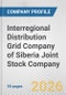 Interregional Distribution Grid Company of Siberia Joint Stock Company Fundamental Company Report Including Financial, SWOT, Competitors and Industry Analysis - Product Thumbnail Image