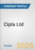 Cipla Ltd. Fundamental Company Report Including Financial, SWOT, Competitors and Industry Analysis- Product Image