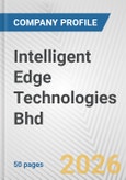 Intelligent Edge Technologies Bhd Fundamental Company Report Including Financial, SWOT, Competitors and Industry Analysis- Product Image