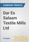 Dar Es Salaam Textile Mills Ltd. Fundamental Company Report Including Financial, SWOT, Competitors and Industry Analysis- Product Image