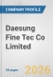 Daesung Fine Tec Co Limited Fundamental Company Report Including Financial, SWOT, Competitors and Industry Analysis - Product Thumbnail Image