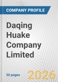 Daqing Huake Company Limited Fundamental Company Report Including Financial, SWOT, Competitors and Industry Analysis- Product Image