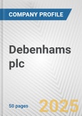 Debenhams plc Fundamental Company Report Including Financial, SWOT, Competitors and Industry Analysis- Product Image