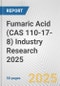 Fumaric Acid (CAS 110-17-8) Industry Research 2025: Global and Regional Market Trends 2019-2024 and Forecast to 2029 - Product Thumbnail Image