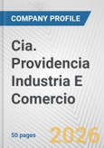 Cia. Providencia Industria E Comercio. Fundamental Company Report Including Financial, SWOT, Competitors and Industry Analysis- Product Image