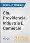 Cia. Providencia Industria E Comercio. Fundamental Company Report Including Financial, SWOT, Competitors and Industry Analysis - Product Thumbnail Image
