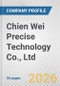 Chien Wei Precise Technology Co., Ltd. Fundamental Company Report Including Financial, SWOT, Competitors and Industry Analysis - Product Thumbnail Image