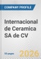 Internacional de Ceramica SA de CV Fundamental Company Report Including Financial, SWOT, Competitors and Industry Analysis - Product Thumbnail Image