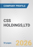 CSS HOLDINGS,LTD. Fundamental Company Report Including Financial, SWOT, Competitors and Industry Analysis- Product Image