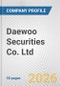 Daewoo Securities Co. Ltd. Fundamental Company Report Including Financial, SWOT, Competitors and Industry Analysis - Product Thumbnail Image