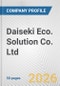 Daiseki Eco. Solution Co. Ltd. Fundamental Company Report Including Financial, SWOT, Competitors and Industry Analysis - Product Thumbnail Image