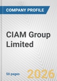CIAM Group Limited Fundamental Company Report Including Financial, SWOT, Competitors and Industry Analysis- Product Image