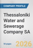 Thessaloniki Water and Sewerage Company SA Fundamental Company Report Including Financial, SWOT, Competitors and Industry Analysis- Product Image