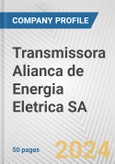 Transmissora Alianca de Energia Eletrica SA Fundamental Company Report Including Financial, SWOT, Competitors and Industry Analysis- Product Image