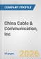 China Cable & Communication, Inc. Fundamental Company Report Including Financial, SWOT, Competitors and Industry Analysis - Product Thumbnail Image
