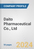 Daito Pharmaceutical Co., Ltd. Fundamental Company Report Including Financial, SWOT, Competitors and Industry Analysis- Product Image