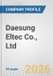 Daesung Eltec Co., Ltd. Fundamental Company Report Including Financial, SWOT, Competitors and Industry Analysis - Product Thumbnail Image