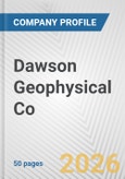 Dawson Geophysical Co. Fundamental Company Report Including Financial, SWOT, Competitors and Industry Analysis- Product Image