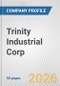 Trinity Industrial Corp. Fundamental Company Report Including Financial, SWOT, Competitors and Industry Analysis - Product Thumbnail Image