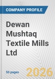 Dewan Mushtaq Textile Mills Ltd. Fundamental Company Report Including Financial, SWOT, Competitors and Industry Analysis- Product Image