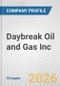 Daybreak Oil and Gas Inc. Fundamental Company Report Including Financial, SWOT, Competitors and Industry Analysis - Product Thumbnail Image
