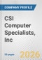CSI Computer Specialists, Inc. Fundamental Company Report Including Financial, SWOT, Competitors and Industry Analysis - Product Thumbnail Image