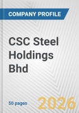 CSC Steel Holdings Bhd Fundamental Company Report Including Financial, SWOT, Competitors and Industry Analysis- Product Image