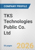 TKS Technologies Public Co. Ltd. Fundamental Company Report Including Financial, SWOT, Competitors and Industry Analysis- Product Image