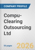 Compu-Clearing Outsourcing Ltd. Fundamental Company Report Including Financial, SWOT, Competitors and Industry Analysis- Product Image