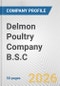 Delmon Poultry Company B.S.C. Fundamental Company Report Including Financial, SWOT, Competitors and Industry Analysis - Product Thumbnail Image