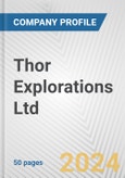 Thor Explorations Ltd. Fundamental Company Report Including Financial, SWOT, Competitors and Industry Analysis- Product Image