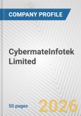 CybermateInfotek Limited Fundamental Company Report Including Financial, SWOT, Competitors and Industry Analysis- Product Image