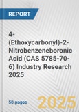 4-(Ethoxycarbonyl)-2-Nitrobenzeneboronic Acid (CAS 5785-70-6) Industry Research 2025: Global and Regional Market Trends 2019-2024 and Forecast to 2029- Product Image