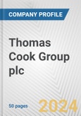 Thomas Cook Group plc Fundamental Company Report Including Financial, SWOT, Competitors and Industry Analysis- Product Image
