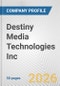 Destiny Media Technologies Inc. Fundamental Company Report Including Financial, SWOT, Competitors and Industry Analysis - Product Thumbnail Image