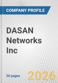 DASAN Networks Inc. Fundamental Company Report Including Financial, SWOT, Competitors and Industry Analysis- Product Image
