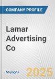 Lamar Advertising Co. Fundamental Company Report Including Financial, SWOT, Competitors and Industry Analysis- Product Image